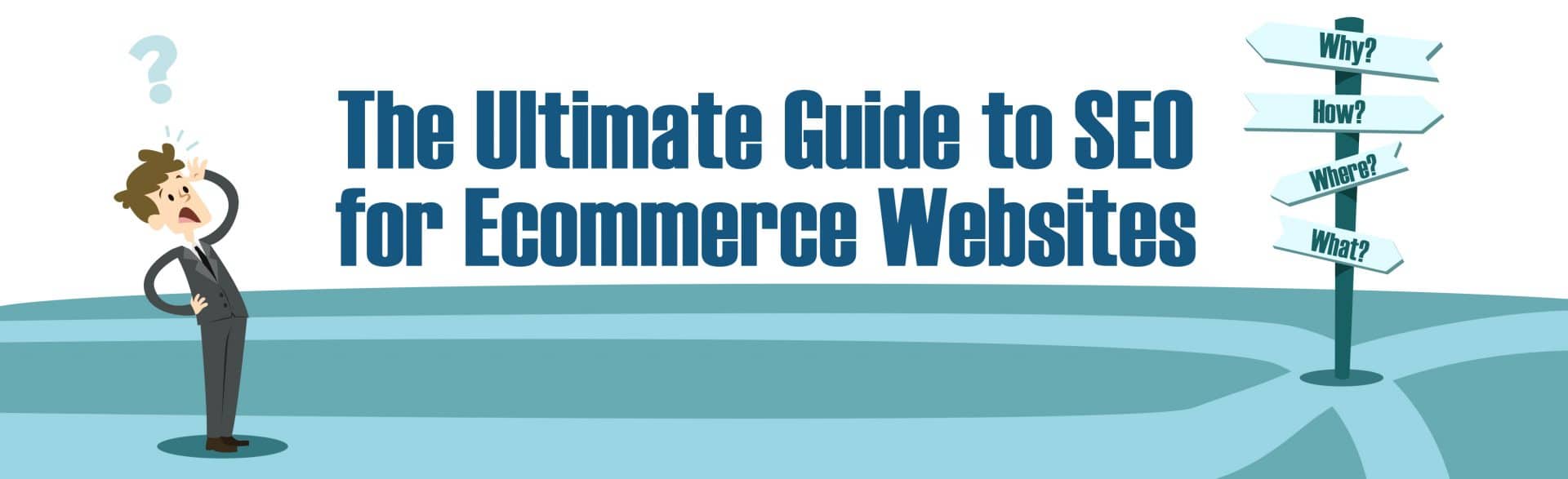 The Ultimate Guide to SEO for Ecommerce Websites